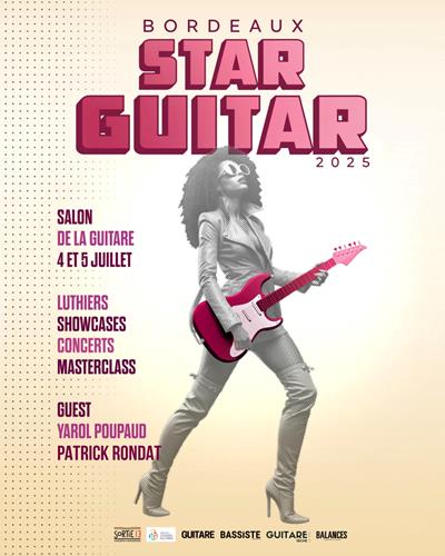 Bordeaux Star Guitar 2025: the 1st guitar show in Bordeaux