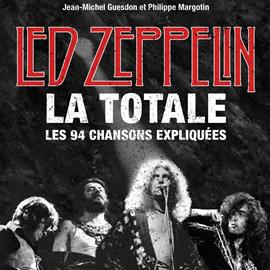 Lifestyle La librairie du Rock - LED ZEPPELIN LA TOTALE - Les 94 chansons expliquées - Culture